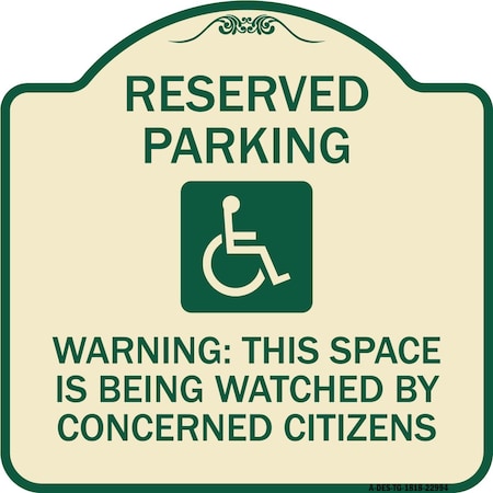 Reserved Parking Warning This Space Is Being Watched By Concerned Citizens Aluminum Sign